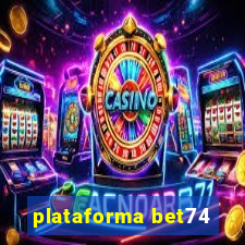 plataforma bet74